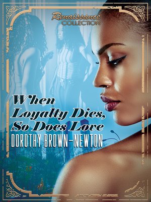cover image of When Loyalty Dies, So Does Love